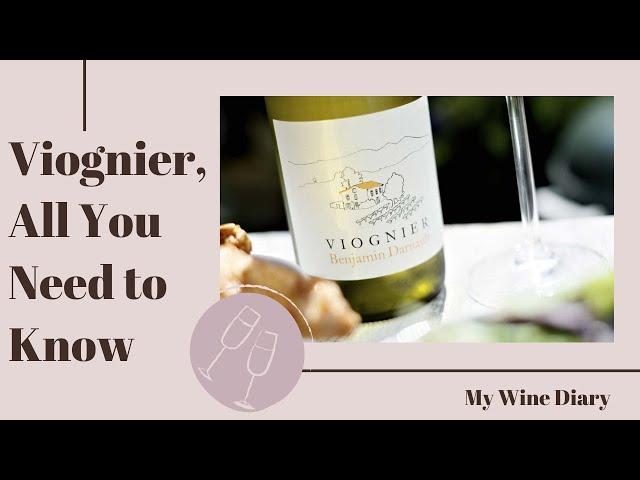 VIOGNIER: ALL YOU NEED TO KNOW