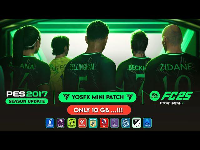 PES 2017 I YosfX Mini Patch -  FC 2025 Edition V1.0 - (Download & Install)