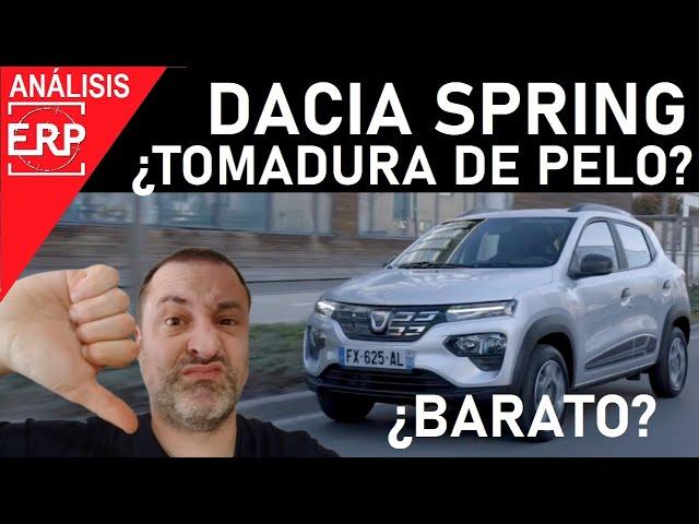 Nuevo DACIA SPRING ¿¿BARATO  o tomadura de pelo??