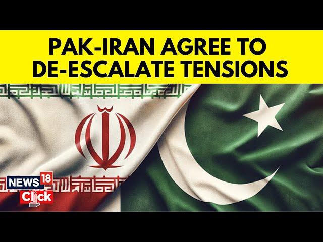 Pak Iran News | Pakistan-Iran Relations | Pakistan, Iran Agree To 'De-Escalate' Tensions | N18V