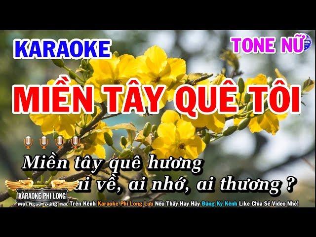 Karaoke Miền Tây Quê Tôi | Nhạc Sống Beat Nữ Dễ Hát | Karaoke Phi Long