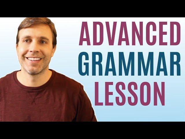 Confusing Grammar in English | Lesson for Advanced Learners