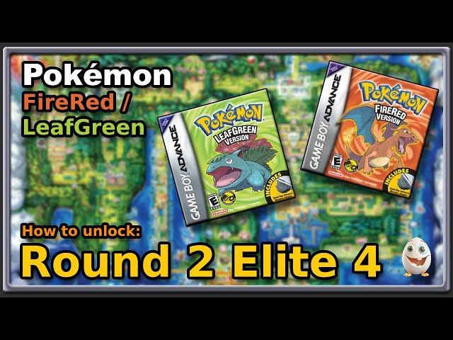 How to Unlock the Round 2 Elite 4 - Pokémon FireRed/LeafGreen