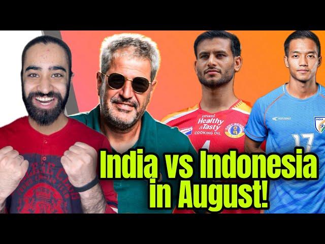 India vs Indonesia in August! East Bengal Shameful Performance in Asia !