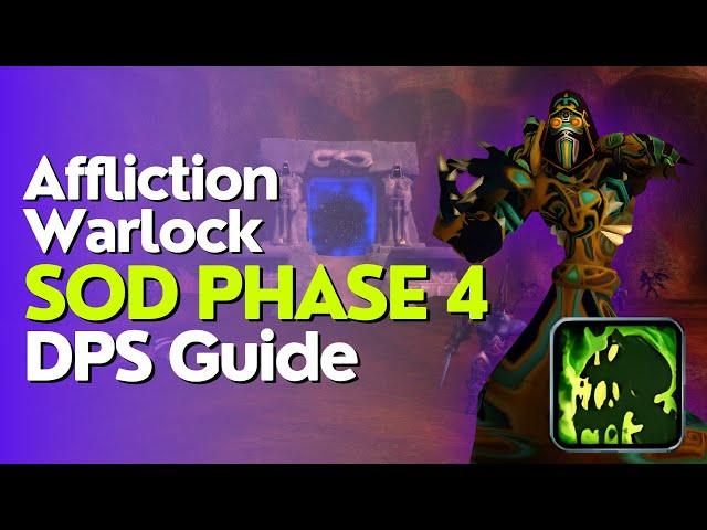 SoD Phase 4 Affliction Warlock DPS Guide | Season of Discovery