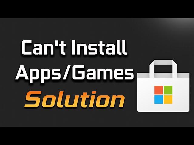 Fix Can't Install Apps/Games From Microsoft Store Windows 11