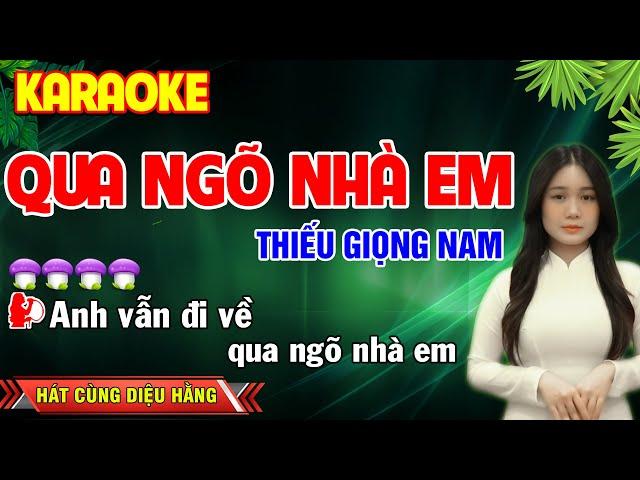 ️QUA NGÕ NHÀ EM  KARAOKE Thiếu Giọng Nam  Hát Cùng Diệu Hằng