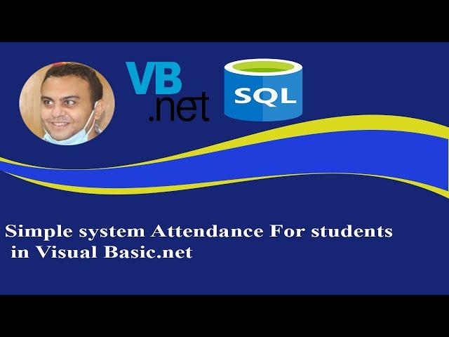 VB.net programmer and SQL Server| Simple system Attendance For students in Visual Basic.net