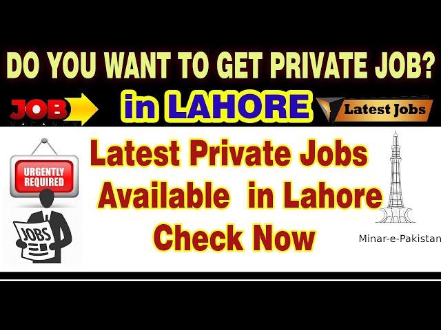 Jobs in Lahore Private 2021| Private Jobs in Lahore 2021| @Techwithawish