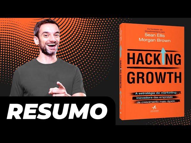 Livro Hacking Growth (Resumo) | Sean Ellis e Morgan Brown