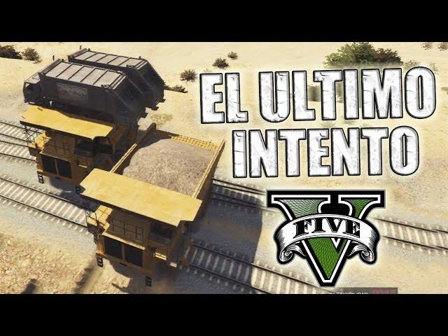 GTA V - EL ULTIMO INTENTO ¡¡FUCKING TREN DE LOS !%&@$ - Grand Theft Auto 5