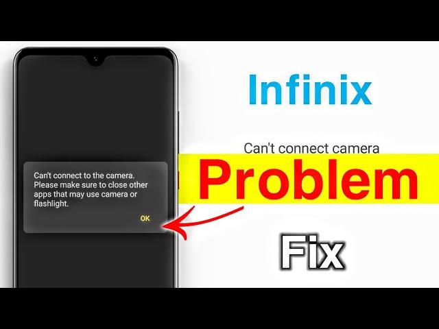 Infinix Can't connect to the camera problem || apps that may use camera or flashlight