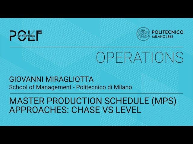 Master Production Schedule (MPS) approaches: Chase vs Level (Giovanni Miragliotta)