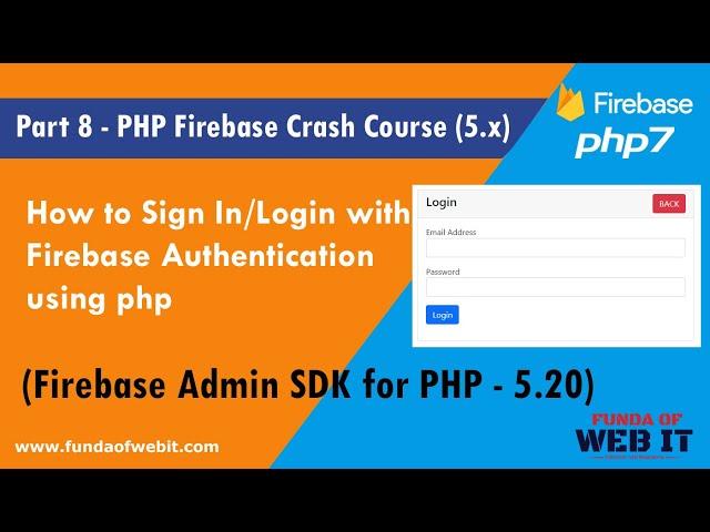 Part 8- PHP Firebase Crash Course: How to make sign in/login with firebase authentication using php