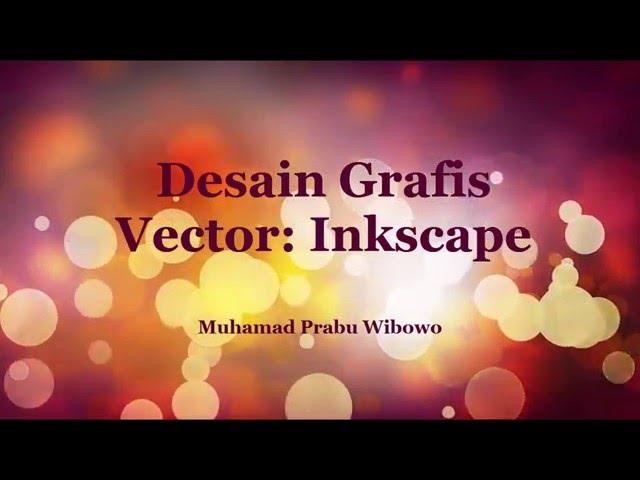 Desain Grafis Vector: Tutorial Inkscape