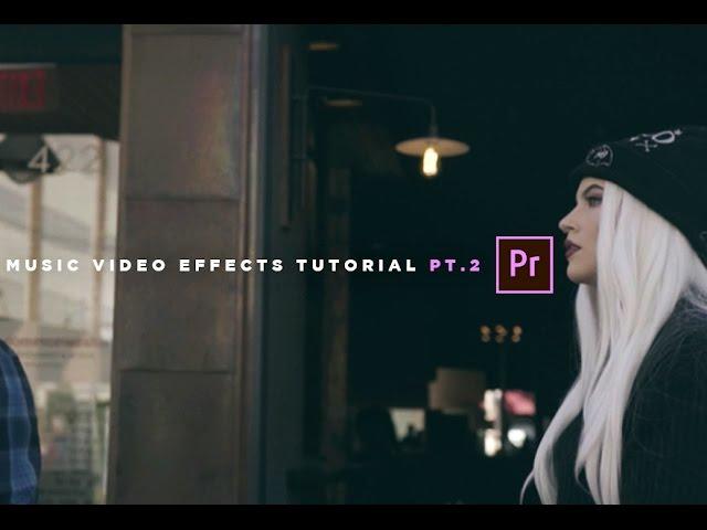 Music Video Effects Tutorial | Pt. 2 (NO PLUGINS REQUIRED)