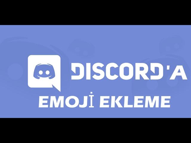 DİSCORD EMOJİ EKLEME TÜRKÇE ANLATIMLI