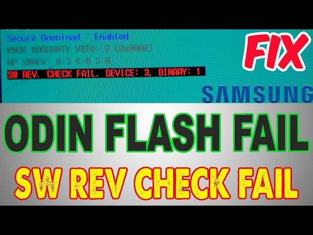 HOW TO FIX SW REV CHECK FAIL BINARY 1"ODIN FLASH FAIL.Z3X FLASH FAIL"