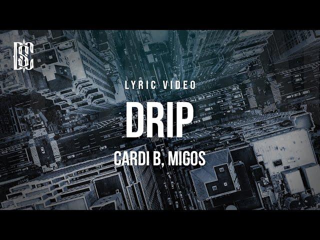 Cardi B feat. Migos - Drip | Lyrics