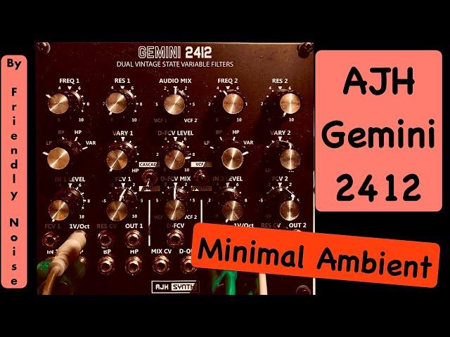 AJH Synth Gemini 2412 SEM-Based Filter and Strymon Nightsky - Minimal Ambient by Friendly Noise