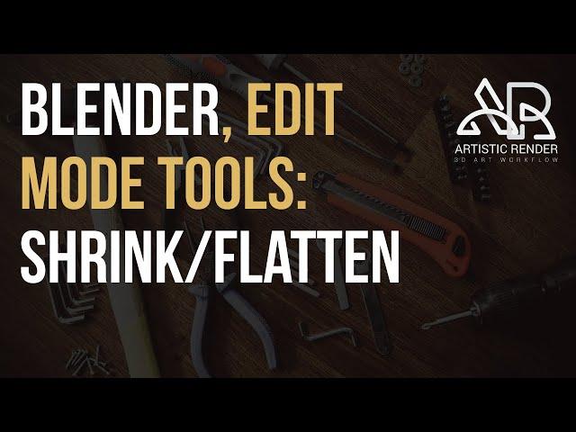 Blender - Shrink flatten, edit mode tool explained