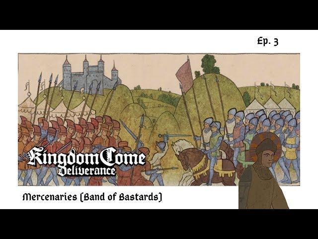 Kingdom Come: Deliverance History - Mercenaries (Band of Bastards)