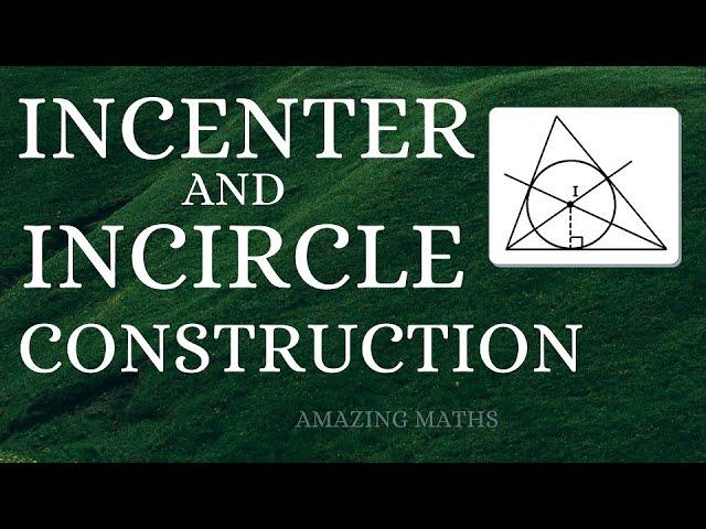 INCENTER & INCIRCLE Construction in Easy steps - Grade 9 - Amazing Maths