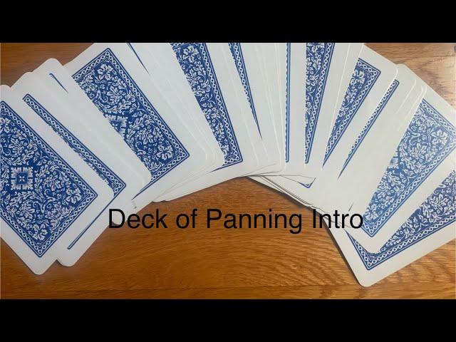 Deck of Panning Intro!