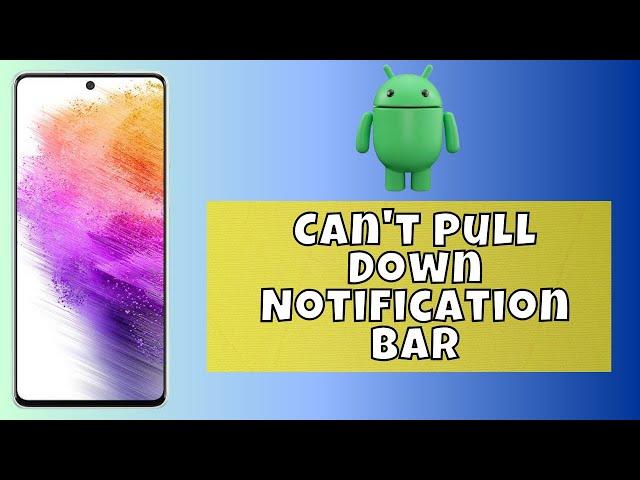 How to Fix Can't Pull Down Notification Bar [Drop Down Menu]  2024