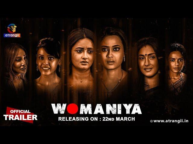 Womaniya | Official Trailer | Releasing On : 22nd March | Exclusively On Atrangii App #ThisHoli