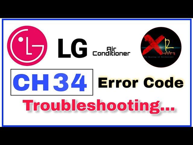 LG AC CH34 Error Code Troubleshooting Guide