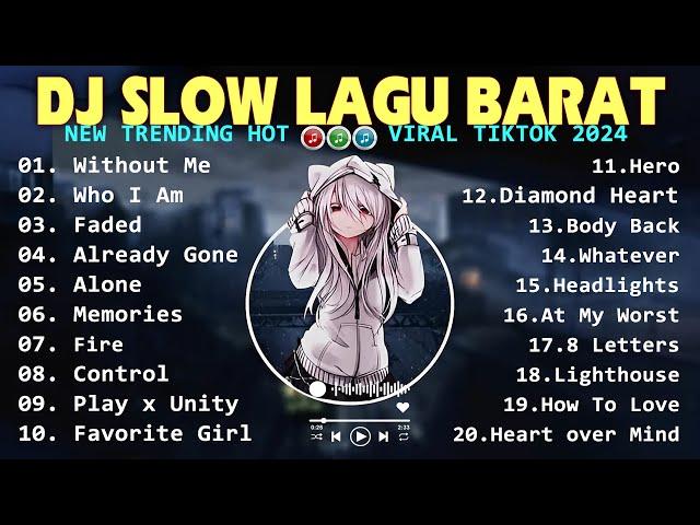 DJ SLOW REMIX LAGU BARAT TOP TRENDING 2024 | DJ TERBARU VIRAL TKTOK FULL ALBUM COCOK UNTUK SANTAI