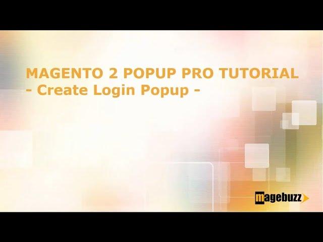 Magento 2 Popup Plus Tutorial - How to Create Login Popup - MageBuzz