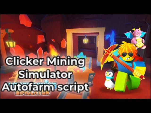 Clicker Mining Simulator autofarm script