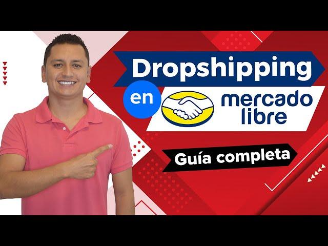  Cómo hacer Dropshipping en Mercado Libre