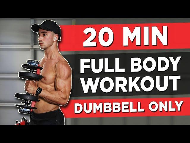 20 MINUTE FULL BODY WORKOUT (DUMBBELLS ONLY)