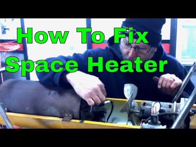 How to fix a Master Space Heater