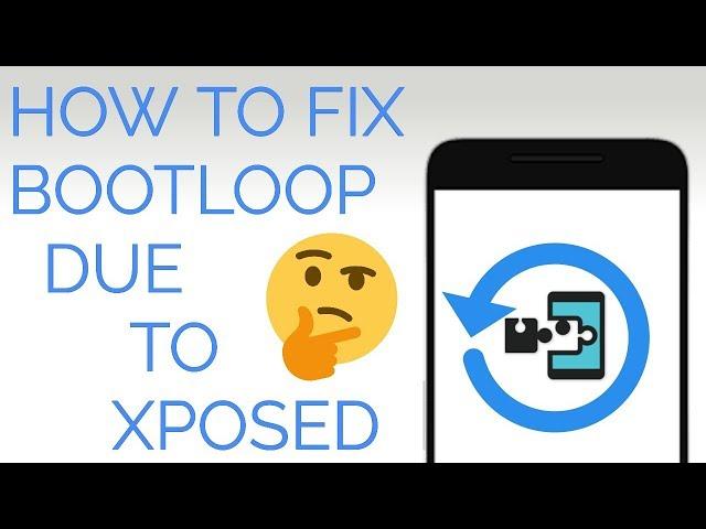 How to fix bootloop or any other issue due to Xposed by using custom recovery. [EASIEST WAY !]