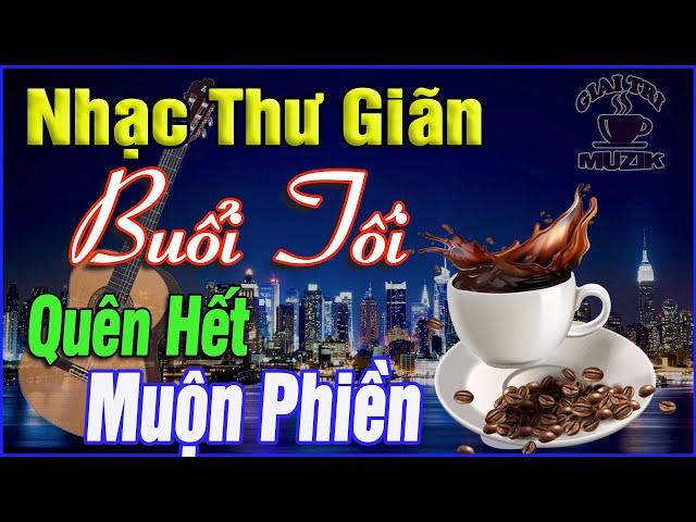 Nhạc Thư Giãn Buổi Tối Quên Hết Muộn Phiền  Hòa Tấu Rumba Guitar Cafe Buổi Tối, Nhạc Phòng Trà #190