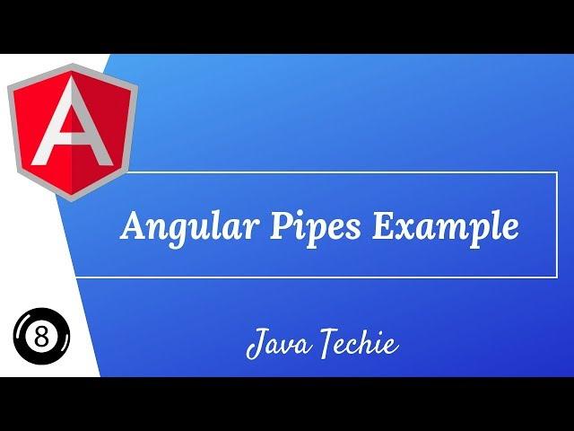 Angular Pipes - Example | Java Techie