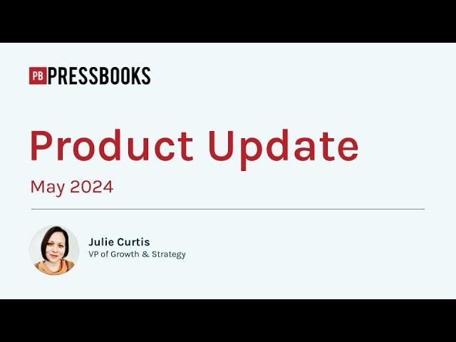 May 2024 Pressbooks Product Update