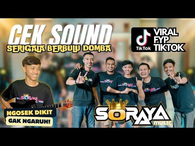 ‼️CEK SOUND VIRAL TIKTOK‼️- SERIGALA BERBULU DOMBA | ( Official Live Video Soraya Music )