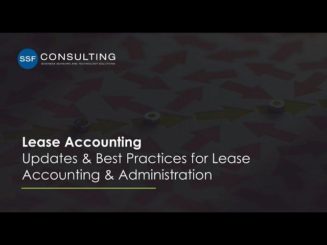 Updates & Best Practices for Lease Accounting & Administration (ASC 842)