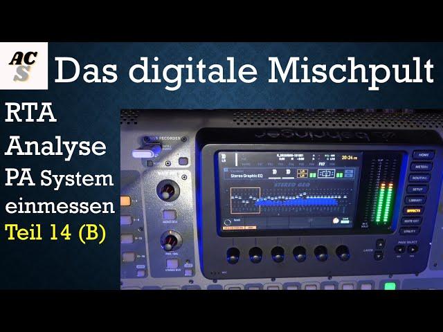 Digital Mischpult lernen für Einsteiger | Behringer X32 | PA einmessen mit RTA Analyse | Teil 14 (B)