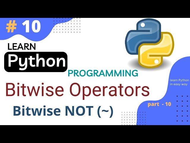 Bitwise NOT Operator in Python ||  Bitwise Operator ||  Python Tutorial Part #10