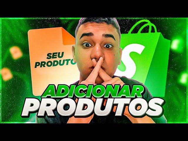 Como Adicionar Produtos na Loja Shopify (Rápido e Fácil) 2024