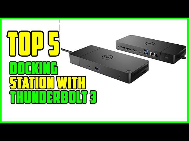 TOP 5: Best Docking Station with Thunderbolt 3 2022