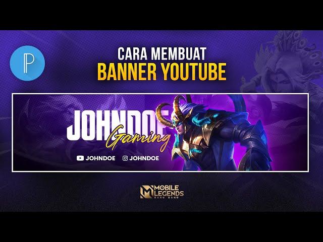 Cara Membuat Banner YouTube (Mobile Legends) di Hp Android | PIXELLAB TUTORIAL #26