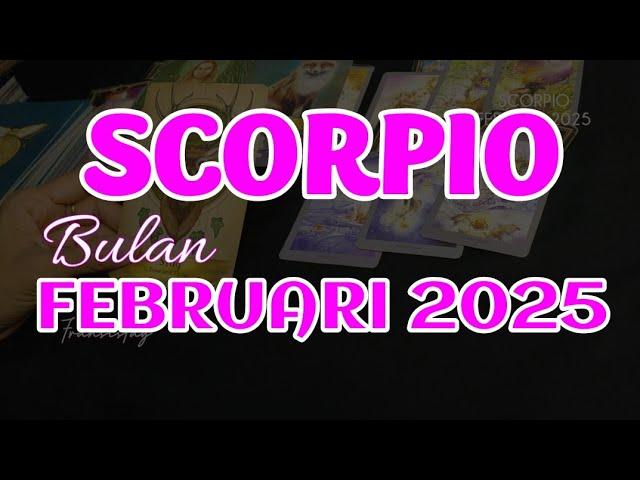 ANUGERAH SCORPIO FEBRUARI 2025CINTA KARIR KEUANGAN PESAN SEMESTA || RAMALAN TAROT BULAN INI#scorpio