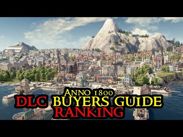 Anno 1800 DLC Buyer's Guide OVERVIEW - All DLCs RANKED + Season Passes 2023 || City Builder